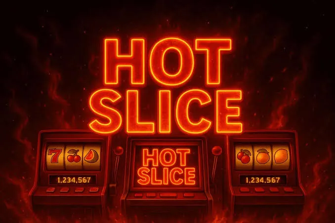 Hot slice